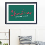 Affiche Famille Christmas | Stylish Trendy<br><div class="desc">Simple,  styliste "Christmas with the ()" quota poster print in moderne minimalist typographiy in solive red and white on a green background. The design can be easily personalized with your family name(s),  year or own special greeting for super cute bespoke holiday vibes !</div>