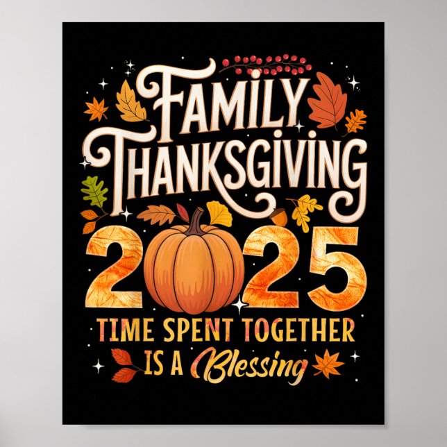Affiche Family Thanksgiving 2025 Time Spent Together Is Bl (Devant)