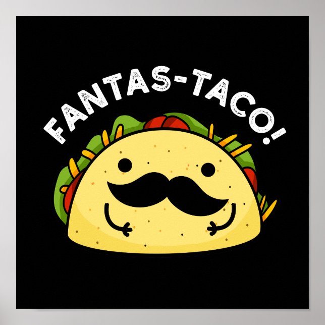 Affiche Fantas-taco Drôle Fantastique Taco Pun Dark BG (Devant)