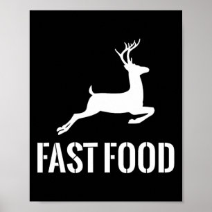 Affiche Fast Food Funny Hunter Deer Funny Don Pour Chasseu