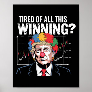 Affiche Fatigué de gagner Clown Trump Crash boursier Orang