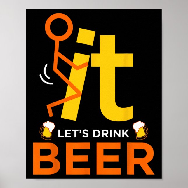 Affiche Fck It Let's Drink Beer - Drôle Rude Boire (Devant)