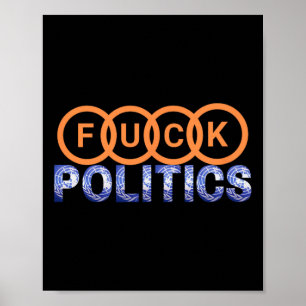 Affiche Fck Politics Drôle Manifestation