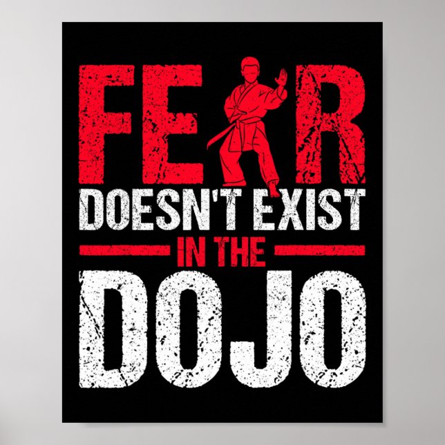 Affiche Fear Doesn't Exist In The Dojo Karate  (Devant)