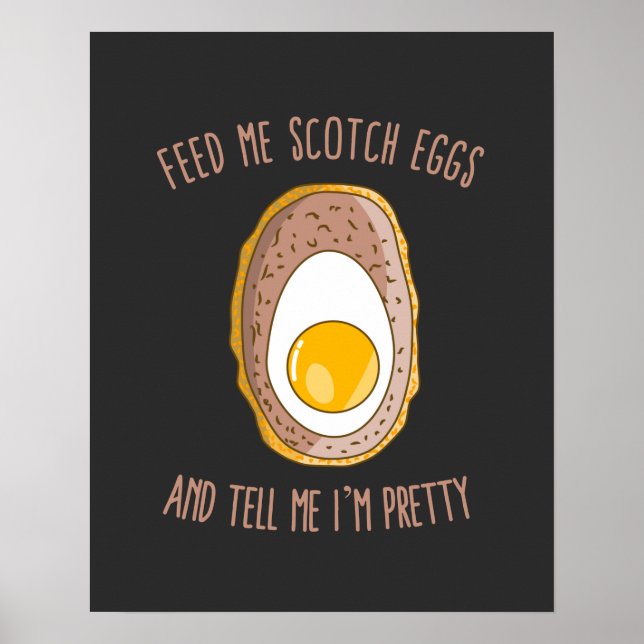 Affiche Feed Me Scotch Eggs and Tell Me I'm Pretty (Devant)