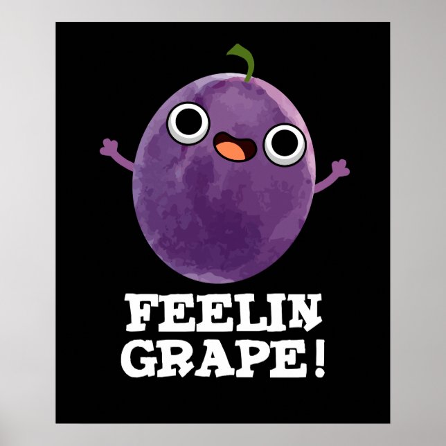 Affiche Feelin Raisin Funny Fruit Pun Dark BG (Devant)