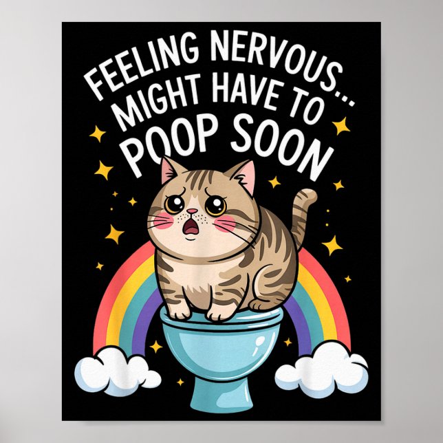 Affiche Feeling Nervous Might Have To Poop Soon Funny Cat  (Devant)