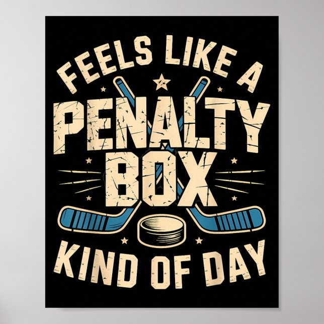 Affiche Feels Like A Penalty Box Kind Of Day  (Devant)
