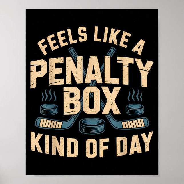 Affiche Feels Like A Penalty Box Kind Of Day  (Devant)