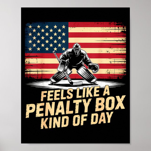 Affiche Feels Like A Penalty Box Kind Of Day Funny Hockey  (Devant)