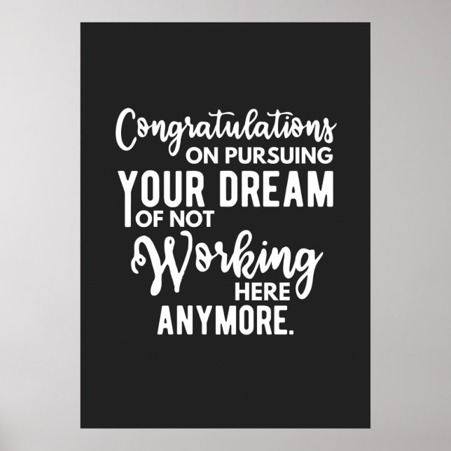 Affiche Félicitations de poursuivre votre rêve de ne pas t (Devant)