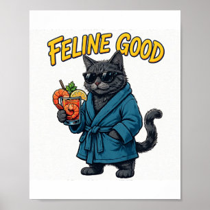 Affiche Feline Good — Chat en robe de chambre avec cocktai