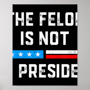 Affiche Félon anti-Trump Pas mon président