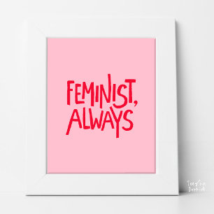 Affiche Féministe, Toujours, Typographie Rose Pâle Rouge V