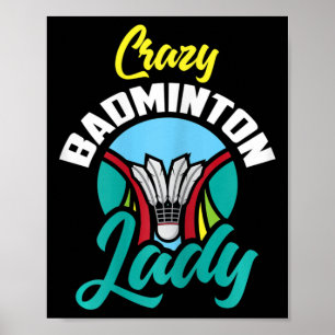 Affiche Femmes Badminton Chemise Funny Crazy Badminton Dam