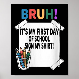 Affiche Femmes Bruh C'est Mon Premier Jour D'école Signe M