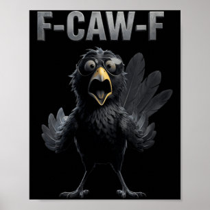 Affiche Femmes F Caw F Amoureux de Corbeau Fcawf Fawk Drôl