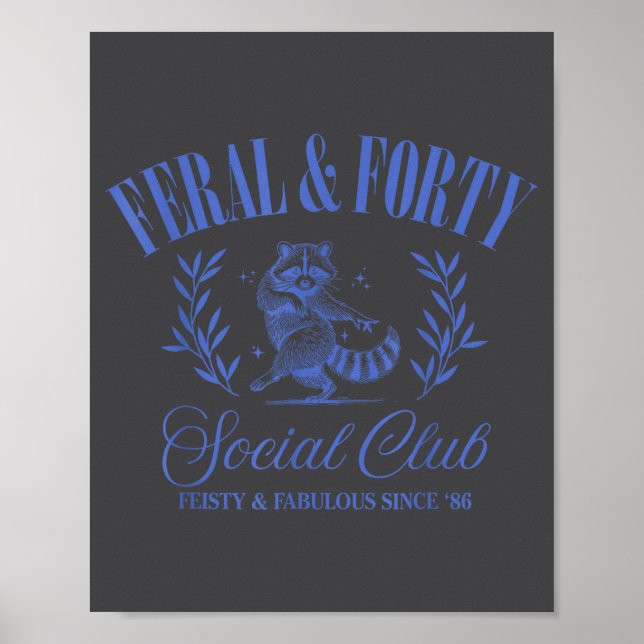 Affiche Feral And Forty Social Club Since 1986, 40 Years O (Devant)