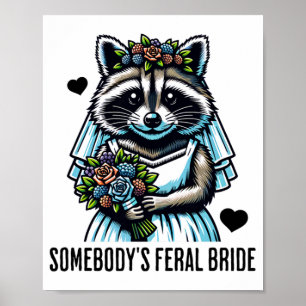 Affiche Feral Bride Cute Raccoon Funny Mariage de quelqu'u