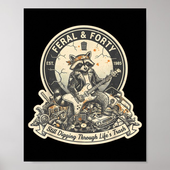 Affiche Feral Forty Raccoon Funny 40th Birthday Outfits Wo (Devant)