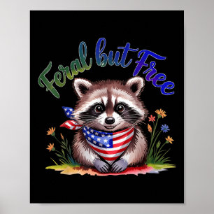 Affiche Feral Mais Gratuitement Funky Raccoon 4 juillet Fe