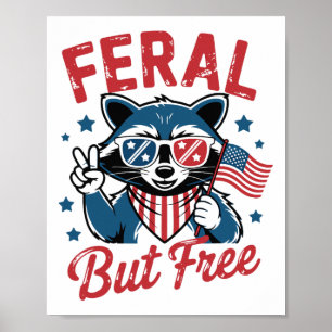 Affiche Feral Mais Libre Funny Raccoon 4 juillet Usa Patri