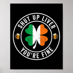 Affiche Ferme-la foie tu vas bien boire la Saint-Patrick
