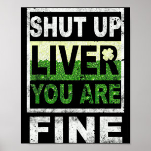 Affiche Ferme-la Foie Tu Vas Bien St Patricks Day 1 T Shi