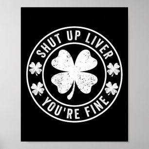 Affiche Ferme-la foie tu vas bien St Patricks Day boire