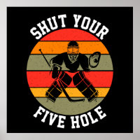 Fermez votre gardien de hockey à cinq trous