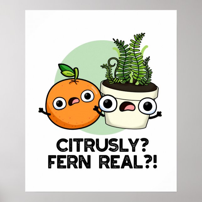 Affiche Fern Citrusy Véritable drôle Citrus Plante Pun (Devant)