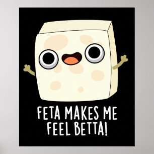Affiche Feta Me Fell Betta Funny Cheese Pun Dark BG
