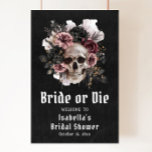 Affiche Fête des mariées du crâne floral d'Halloween noir<br><div class="desc">Bienvenue à vos invités dans une douche nuptiale élégante avec cette affiche de bienvenue "Mariée ou Mort" de crâne floral d'Halloween noir. Présentant un design captivant de crâne floral sur un arrière - plan noir élégant, cette affiche combine élégance gothique et une touche de éffrayant plaisir. Parfait pour accueillir vos...</div>