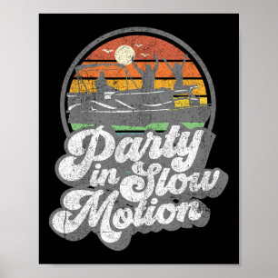Affiche Fête En Mouvement Lent Rétro Funny Pontoon Bateau