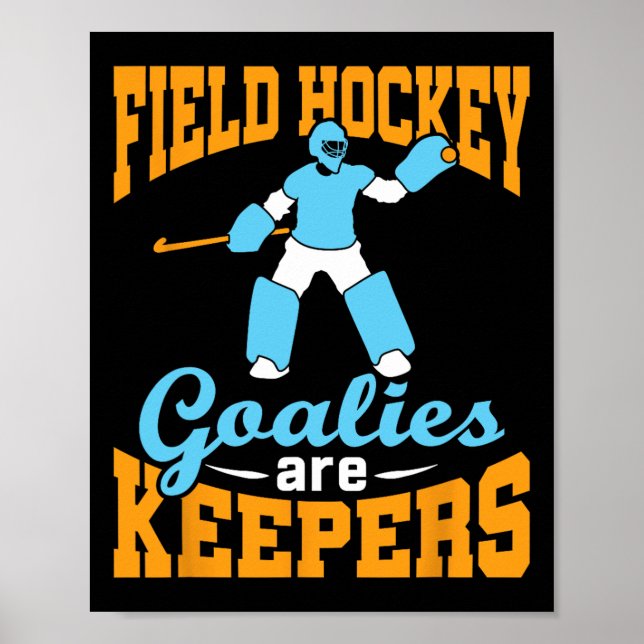 Affiche Field Hockey Goalie Goalkeeper Pun Goalies Are Kee (Devant)