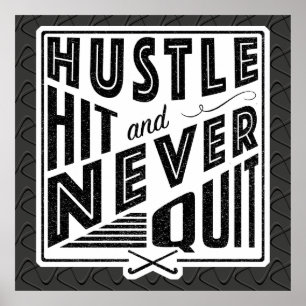 Affiche Field Hockey Hustle, Hit And Never Quit Print