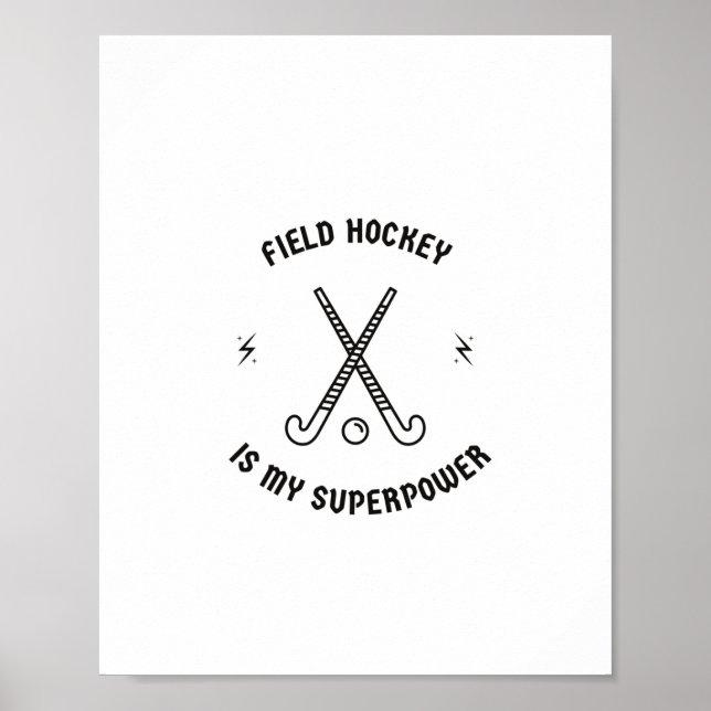 Affiche Field hockey is my superpower (Devant)
