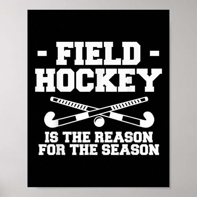 Affiche Field Hockey Is The Reason For The Season _1  (Devant)