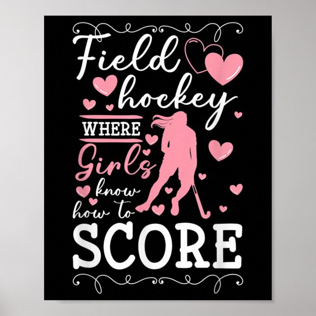Affiche Field Hockey Where Girls Know How To Score _1  (Devant)