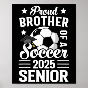 Affiche Fier Frère D'Un Soccer Senior Cl De 2025 Gradua