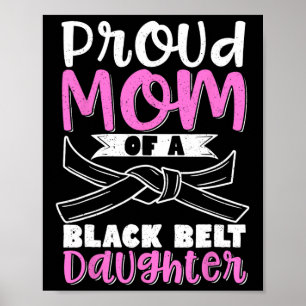 Affiche Fier Maman D'Une Fille De Ceinture Noire 7