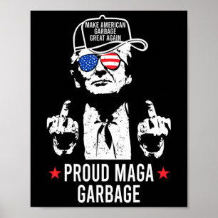 Affiche Fier Mega Garbyge Trump Faire Garbyge Américain Gr