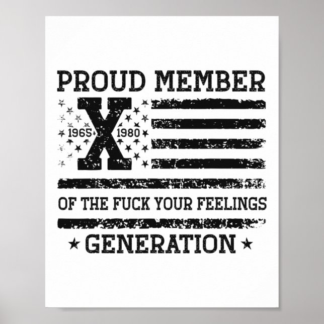 Affiche Fier Membre De La Génération X Usa De Vos Sentimen (Devant)