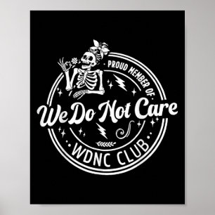 Affiche Fier Membre De Nous Ne S'Intéresse Pas Club Wdnc S