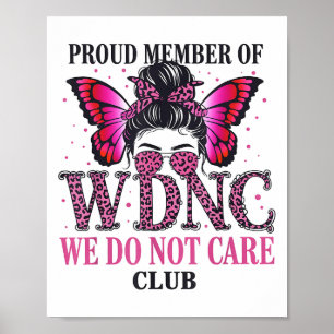 Affiche Fier Membre De Wdnc Nous Ne Nous Intéressons Pas A