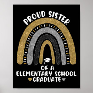 Affiche Fier Soeur D'Un Diplômé De L'École Primaire Rainb