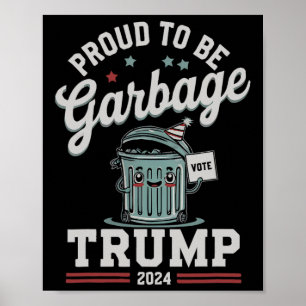 Affiche Fière d'être poubelle Donald Trump Élection présid