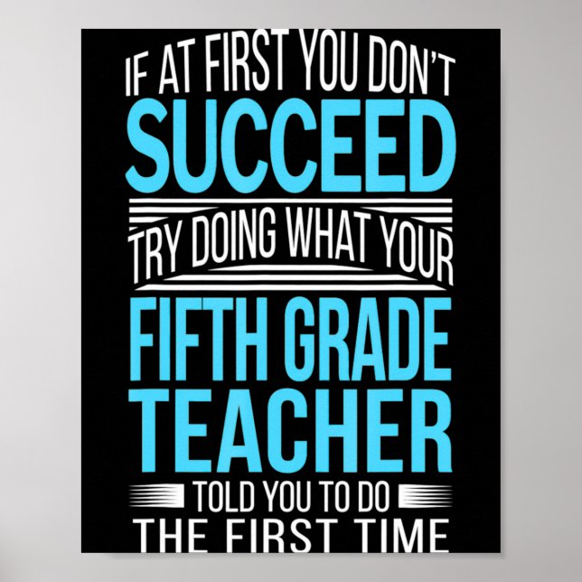 Affiche Fifth Grade Teacher If At First You Dont Succeed  (Devant)