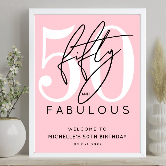Affiche Fifty Fabulous Pink 50th Birthday Welcome Sign (Fifty Fabulous Pink 50th Birthday Welcome Sign)