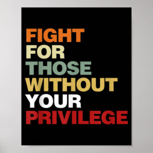 Affiche Fight For Those Without Your Privilege Civil Right